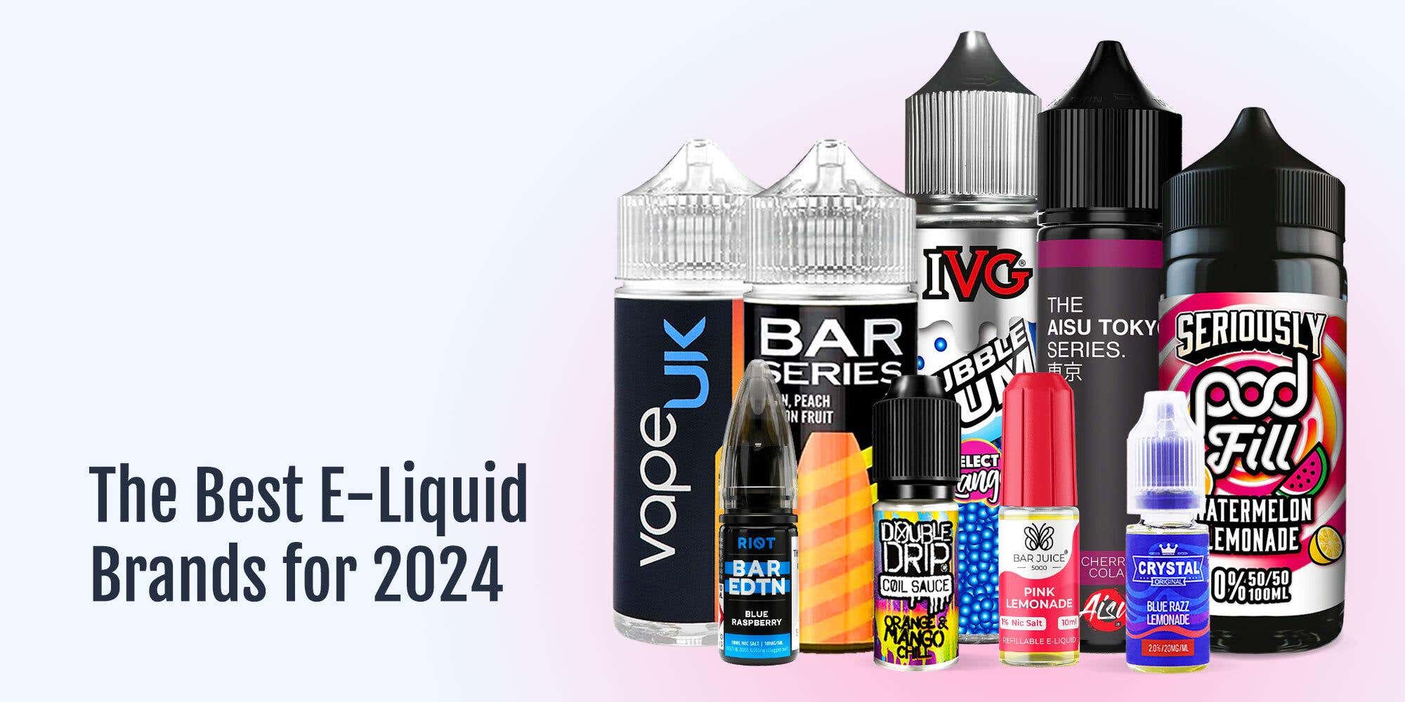 Best E-Liquid Brands for 2024