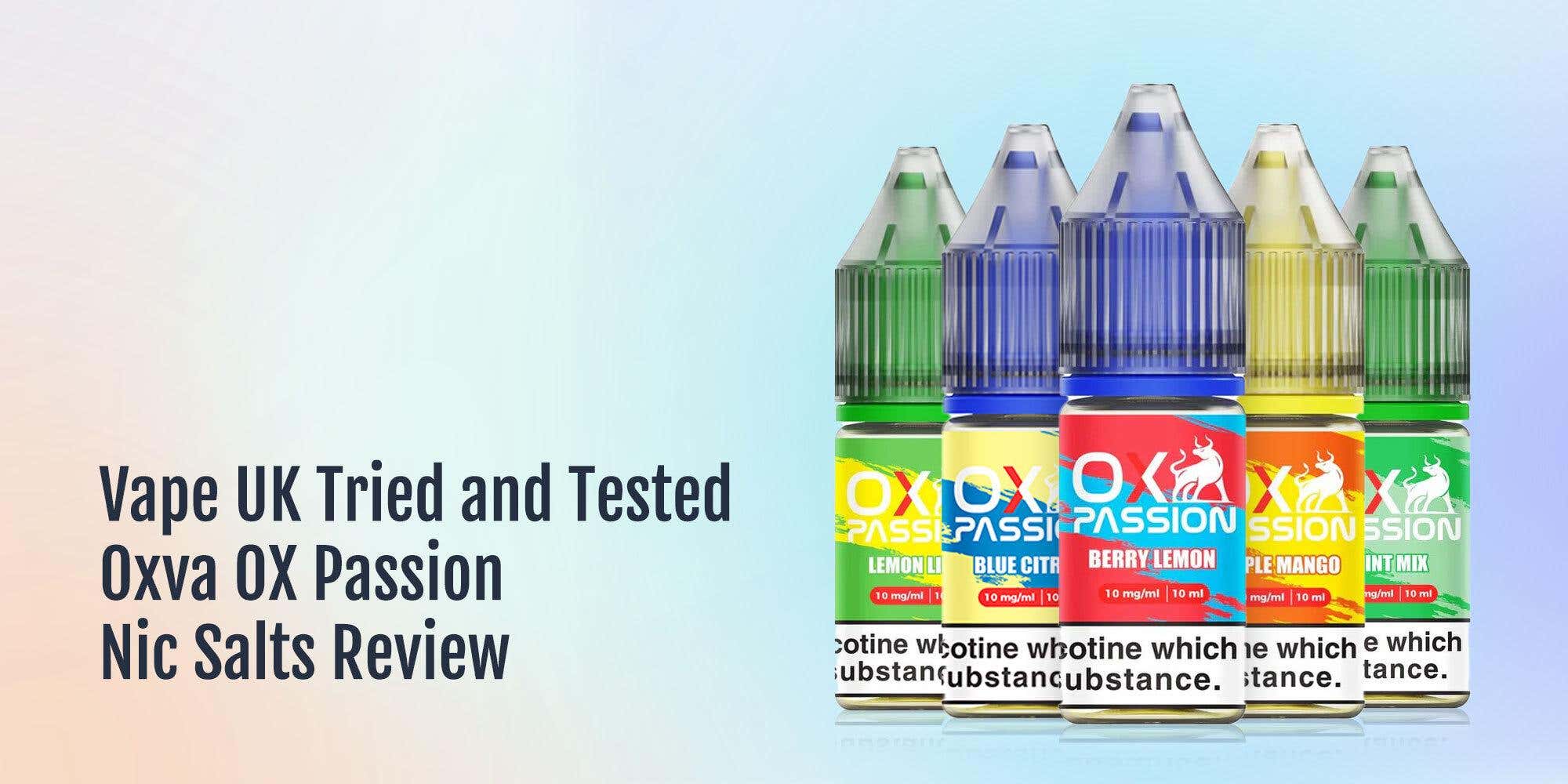 Vape UK Tried and Tested - Oxva OX Passion Nic Salts Review