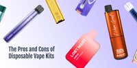 The Pros and Cons of Disposable Vape Kits