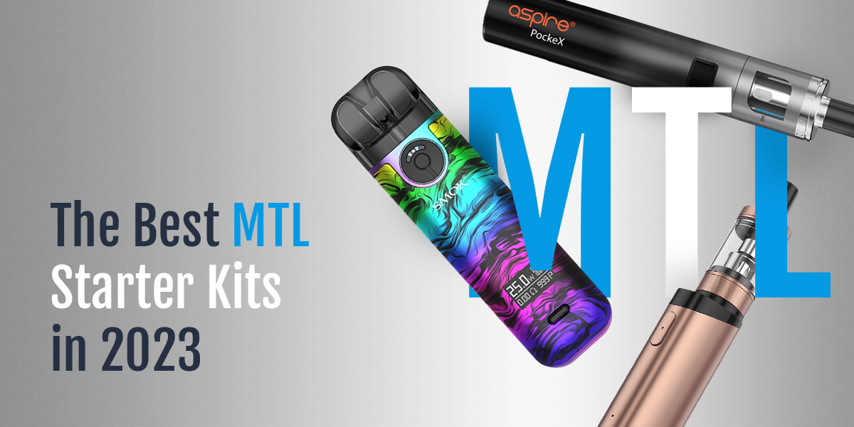 The Best MTL Starter Kits for 2023
